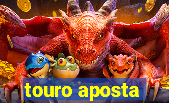 touro aposta